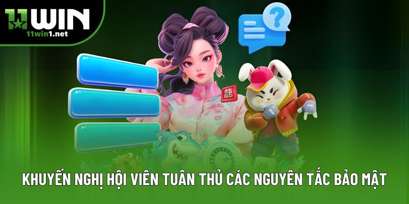 Khuyến nghị hội viên tuân thủ các nguyên tắc bảo mật