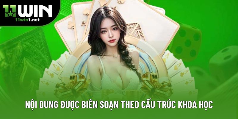 Nội dung được biên soạn theo cấu trúc khoa học