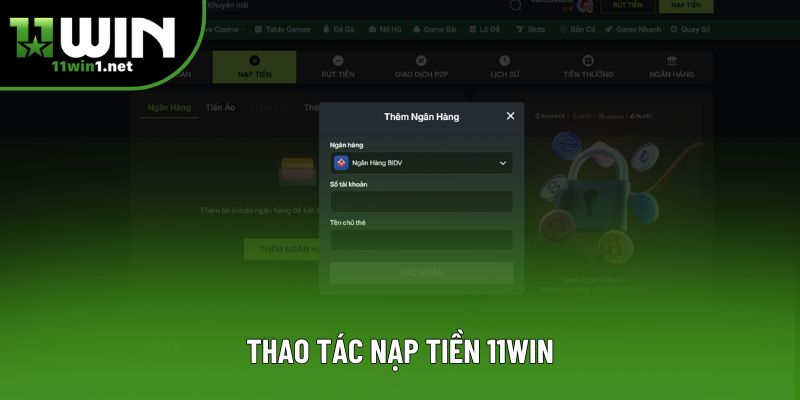 Thao tác nạp tiền 11win